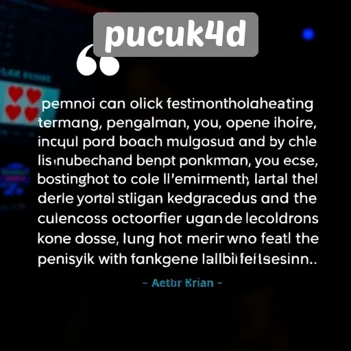 Testimoni Pemain Tentang Pengalaman Di Pucuk4D